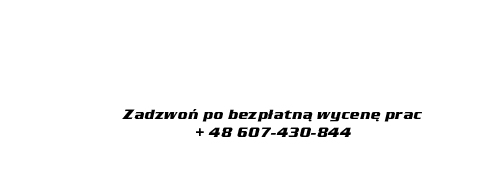 Zadzwoń po bezpłatną wycenę: 607-430-844