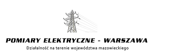 Pomiary Elektryczne Warszawa